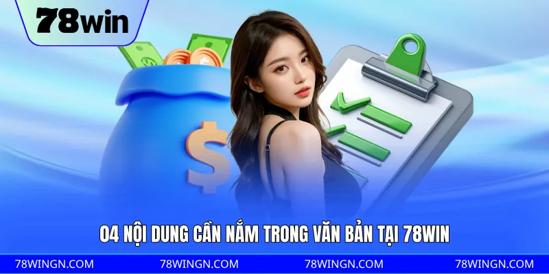 04 nội dung cần nắm trong văn bản tại 78WIN