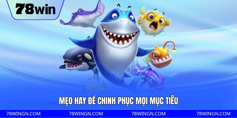 Mẹo hay để chinh phục mọi mục tiêu